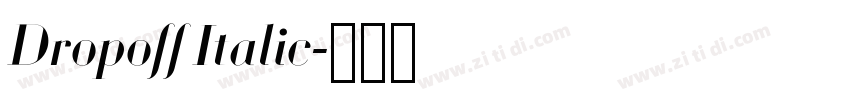 Dropoff Italic字体转换 Dropoff Italic字体转换